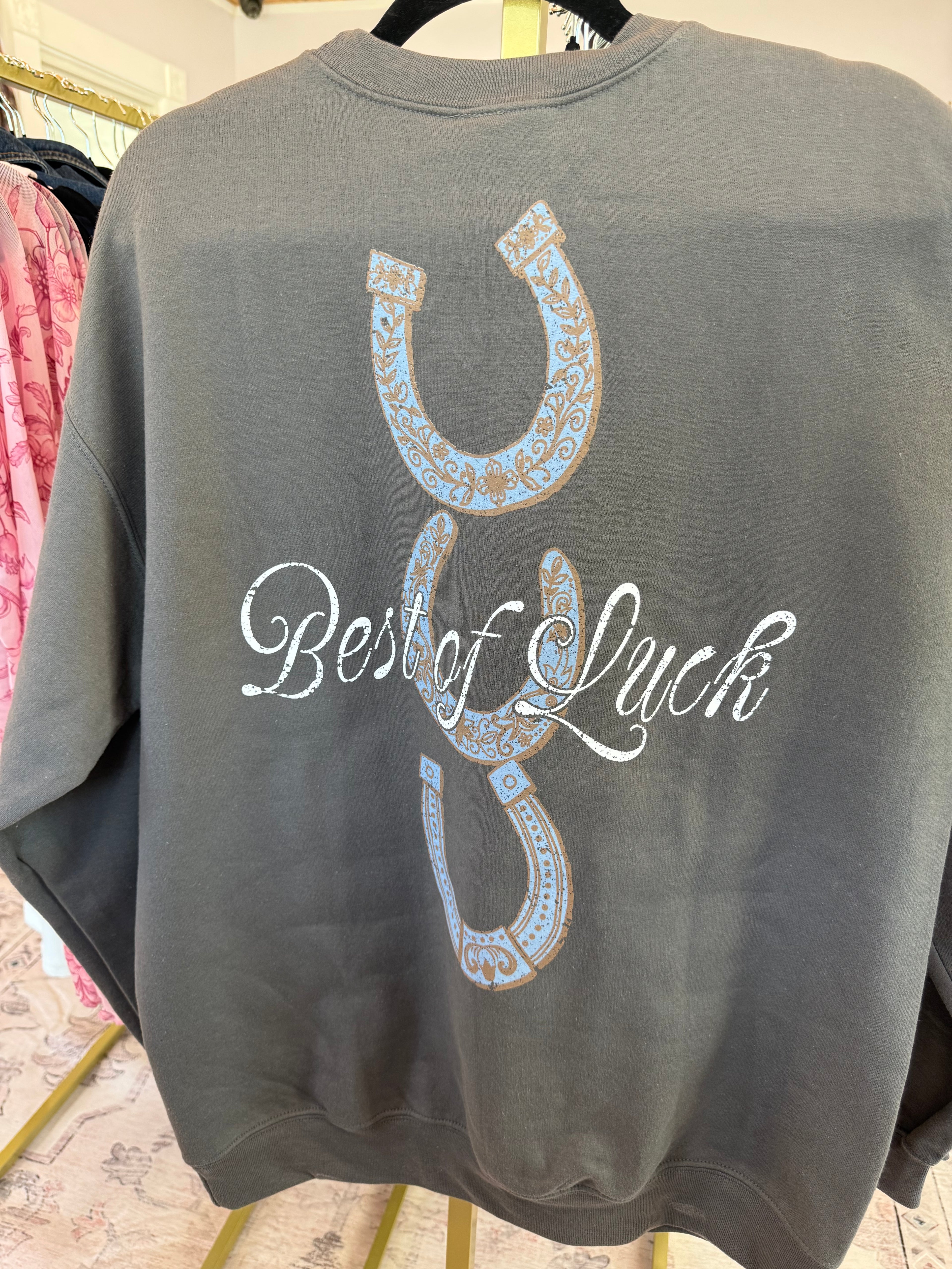 Best of Luck Sweatshirt