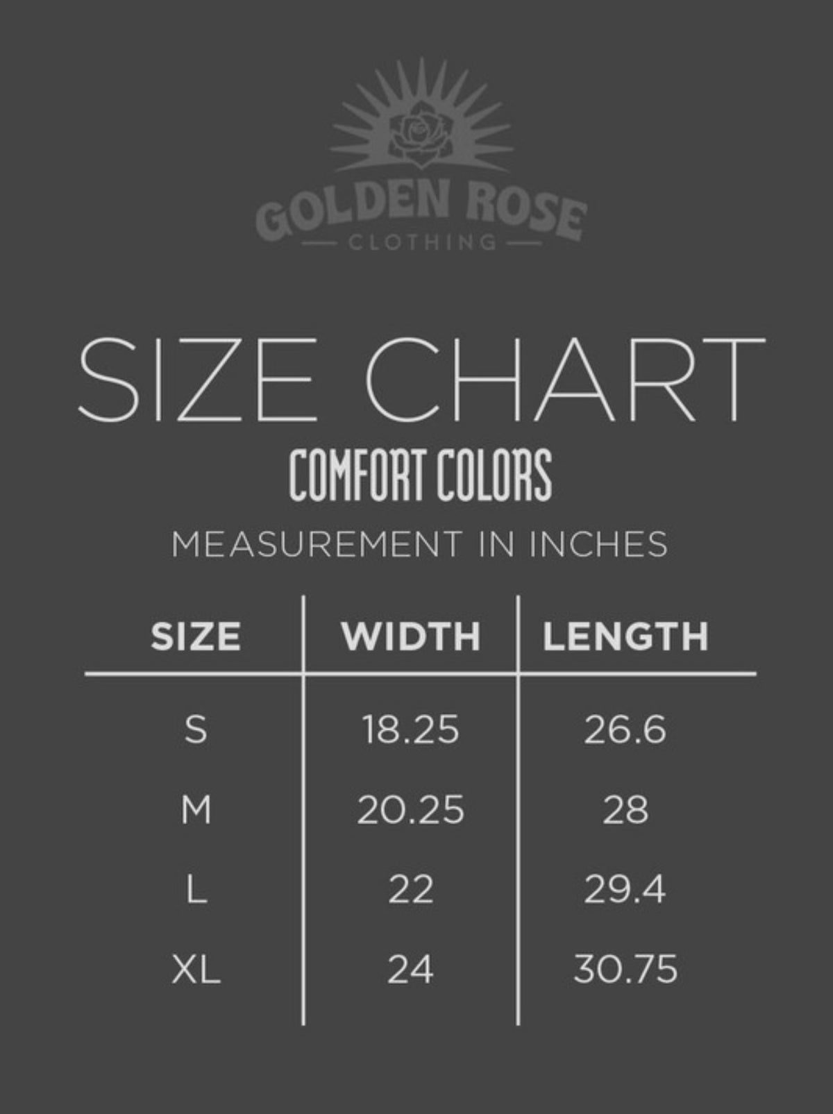 A size chart graphic for Golden Rose Clothing Comfort Colors, showing measurements in inches for sizes S, M, L, and XL with width and length columns on a dark gray background.